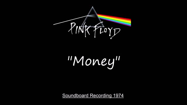 Pink Floyd - Money (Live in London, England 1974) Soundboard