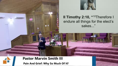 Pastor Marvin Smith III // Pain And Grief: Why So Much Of It?
