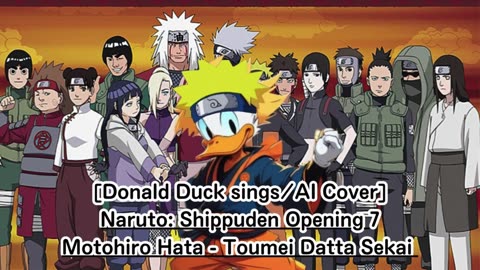 [Donald Duck sings/AI Cover] Naruto: Shippuden Opening 9 7!! (Seven Oops) - Lovers