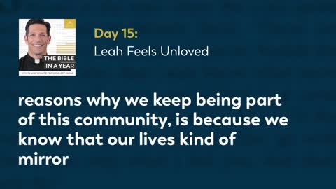 Day 15 Leah Feels Unloved — The Bible in a Year (with Fr. Mike Schmitz)
