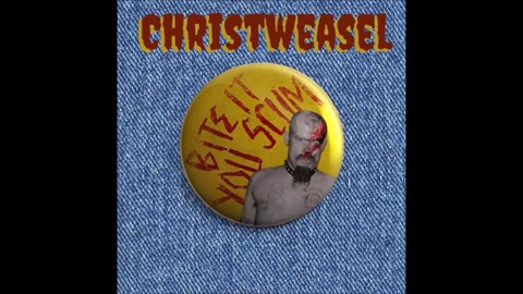 Christweasel - Bite It You Scum (GG Allin cover)