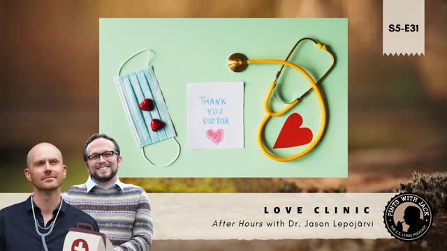 S5E31 – AH – "Love Clinic" – After Hours with Dr. Jason Lepojärvi