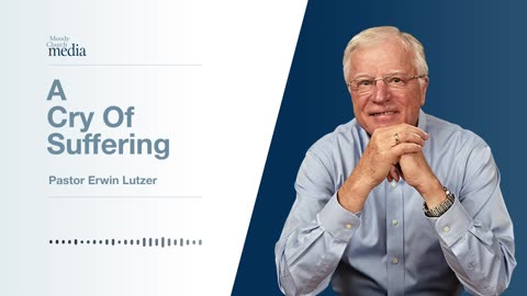 A Cry Of Suffering | Cries From The Cross #6 | Pastor Lutzer