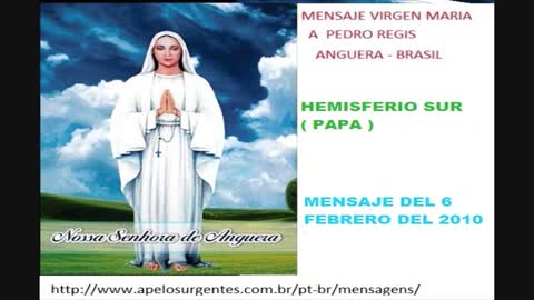 mensaje de la virgen maria a pedro regis - hemisferio sur
