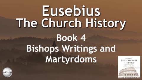 Eusebius - Church History - Book 4 - Bishops, Writings and Martyrdoms - Audiobook