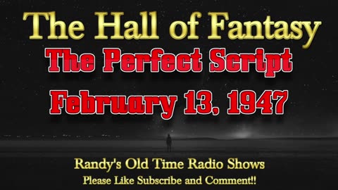 47-02-13 Hall of Fantasy The Perfect Script
