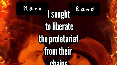KARL MARX VS AYN RAND PART 4