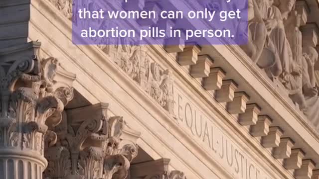 The Supreme Court says that women can only get abortion pills in person.