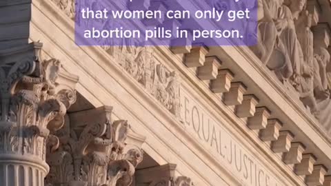 The Supreme Court says that women can only get abortion pills in person.