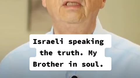 Israeli Brother Speaks The Truth