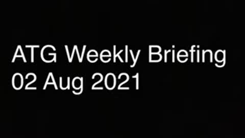 ATG Weekly Briefing 02 Aug 2021