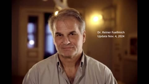 Dr. Reiner Füllmich: Update 11/4/24 Current World Events, 🇺🇸Election