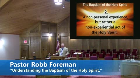 Pastor Robb Foreman// "Understanding the Baptism of the Holy Spirit" // 2/9/2022