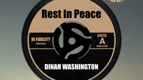 R.I.P. DINAH WASHINGTON