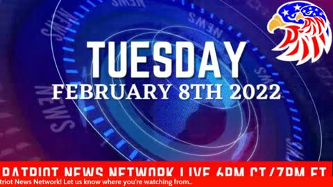 2/8/22 Patriot News Network