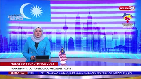 12 OGOS 2022-BERITA PAGI-MALAYSIA TECHLYMPICS 2022-TARIK MINAT 17 JUTA PENGUNJUNG DALAM TALIAN