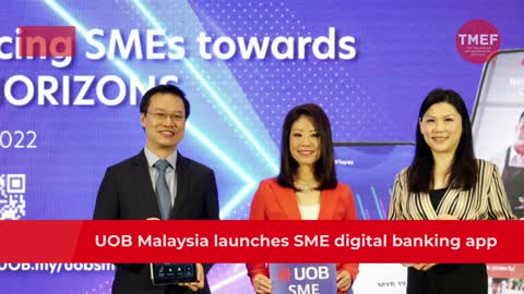 SME News | UOB Malaysia launches SME digital banking app