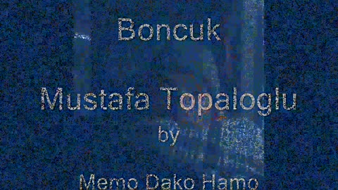 Boncuk - Mustafa Topaloglu