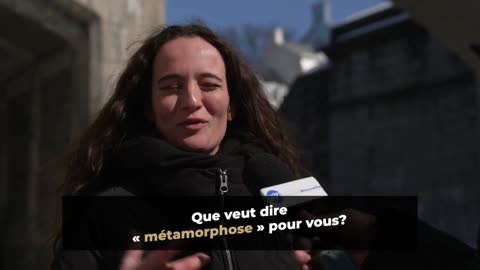 Que veut dire Métamorphose pour vous?