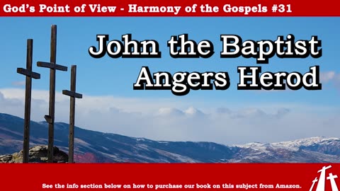 Harmony of the Gospels #31 - John the Baptist Angers Herod || BIBLE TEACHING GOSPEL