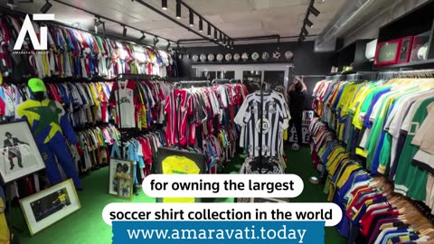 Inside the World's Largest Soccer Shirt Collection | Amaravati Today
