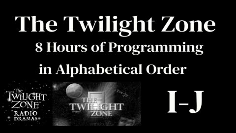 The Twilight Zone Radio Shows (I-J)