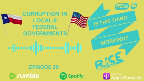 Ep. 39 - Day 1 - Corruption in Government - Local & Federal!