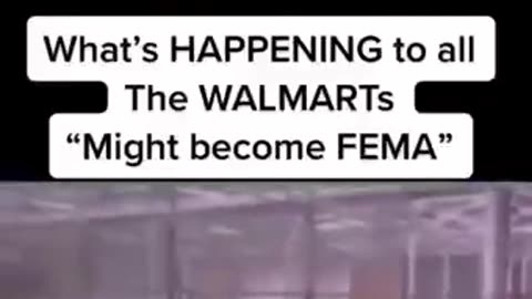 Walmart FEMA Camps - Operation Jade Helm