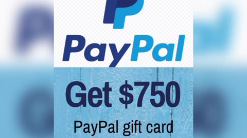 Grab a $750 PayPal Gift Card Now!