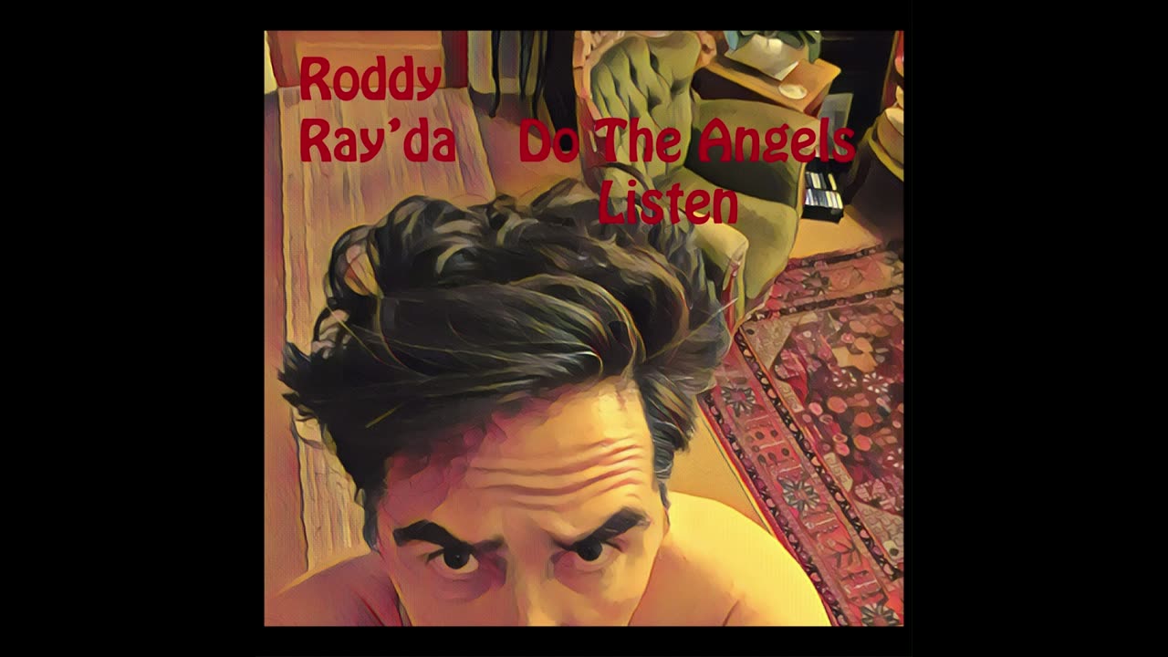 Do The Angels Listen (When You Pray) by Roddy Ray'Da