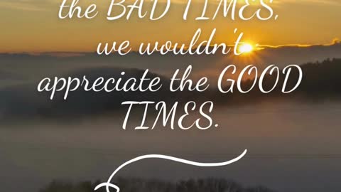 We wouldn't appreciate the GOOD TIMES