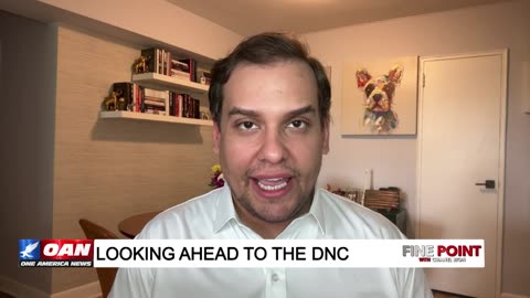 Fine Point - Looking Ahead To The DNC - With George Santos
