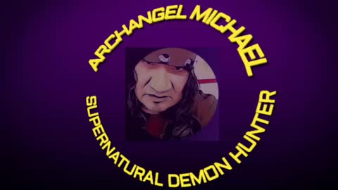 Archangel Michael, The Supernatural Demon Hunter