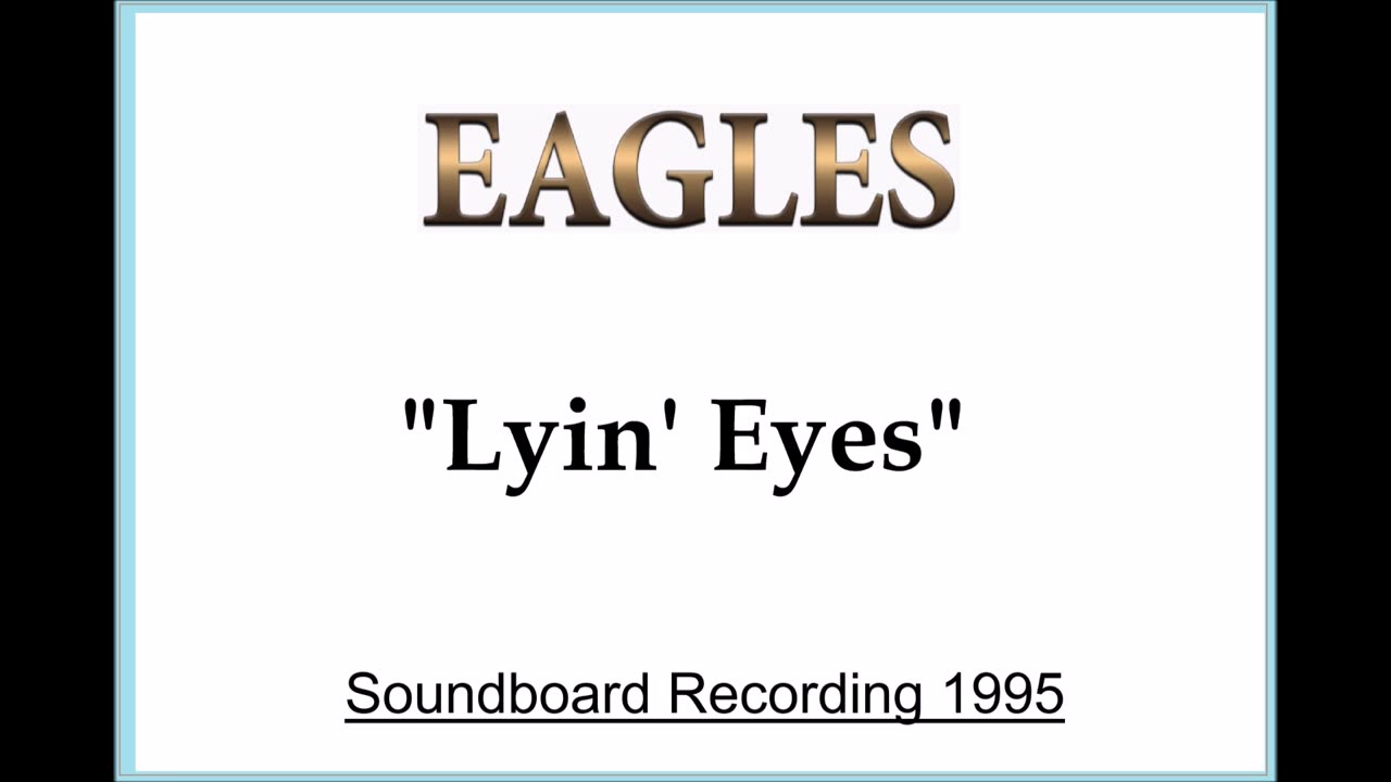 Eagles - Lyin' Eyes (Live in Christchurch, New Zealand 1995) Soundboard