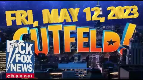 Gutfeld 05-12-2023
