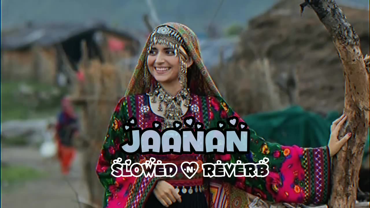 Jaanan _( Slow and Reverb )_- Hadiqa Kiani ft Irfan Khan --_ Lofi Songs _ SHX MUSIC _(720P_HD)