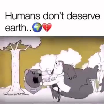 This May Be The Most Sobering Video You'll Ever See: Humans Don't Deserve Earth