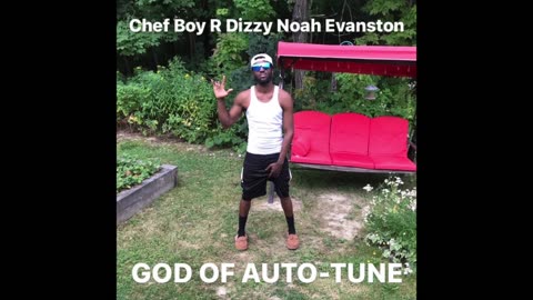 🎵 Chef Boy R Dizzy Noah Evanston (O_o) Robot 🎵 #GodOfAutoTune 💿