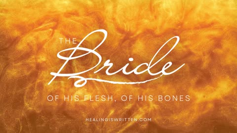 The Bride (of His Flesh, of His Bones) | Prophetic Healing Song