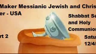 Parashat Miketz & Shabbat Chanukah - Shabbat Service & Holy Communion for December 4 2021 - Part 2