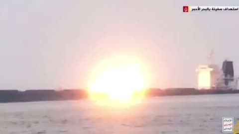 Ansarallah’s “Houthis” Attack Ship In Red Sea