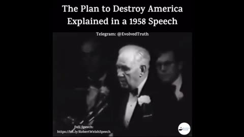 (1958) The Plan to Destroy America- Robert Welch speech