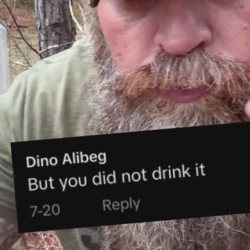 "What about Bacteria" "You didn't Drink it"