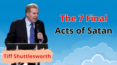 The 7 Final Acts of Satan - Tiff Shuttlesworth