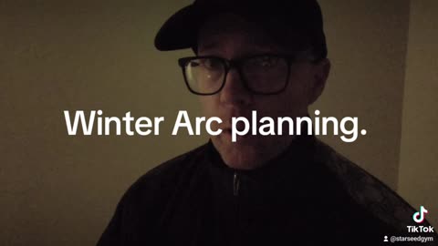 Winter Arc planning.