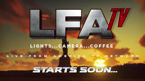 LFA TV 9.9.22 @5pm REAL AMERICA SEES THE CRIMES OF THE LEFT!