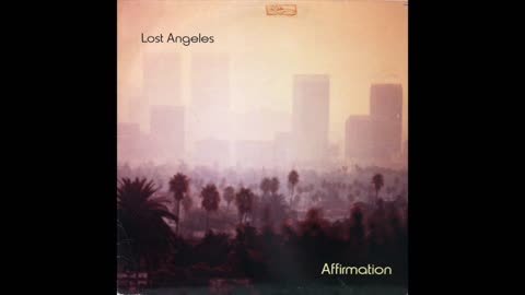 Affirmation - Lost Angeles {1980} (Full Album)