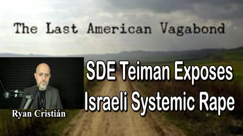 SDE Teiman Exposes Israeli Systemic Rape-TLAV