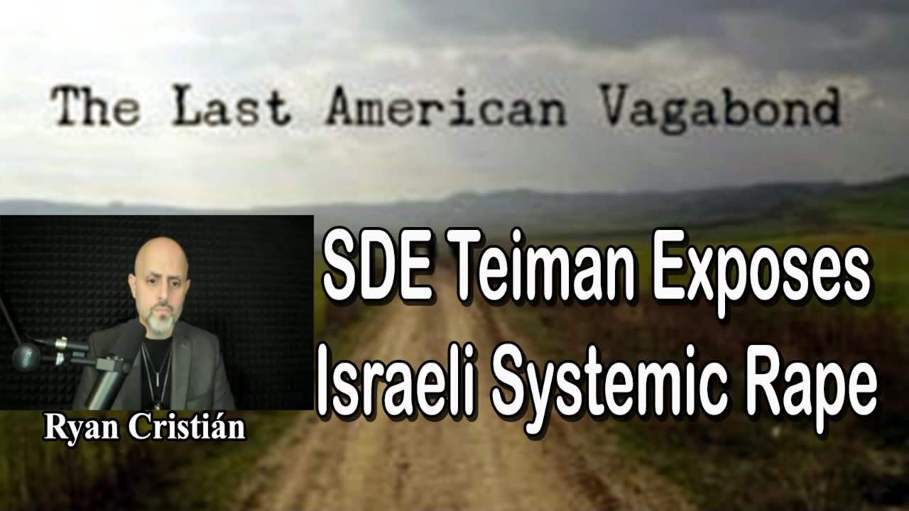 SDE Teiman Exposes Israeli Systemic Rape-TLAV