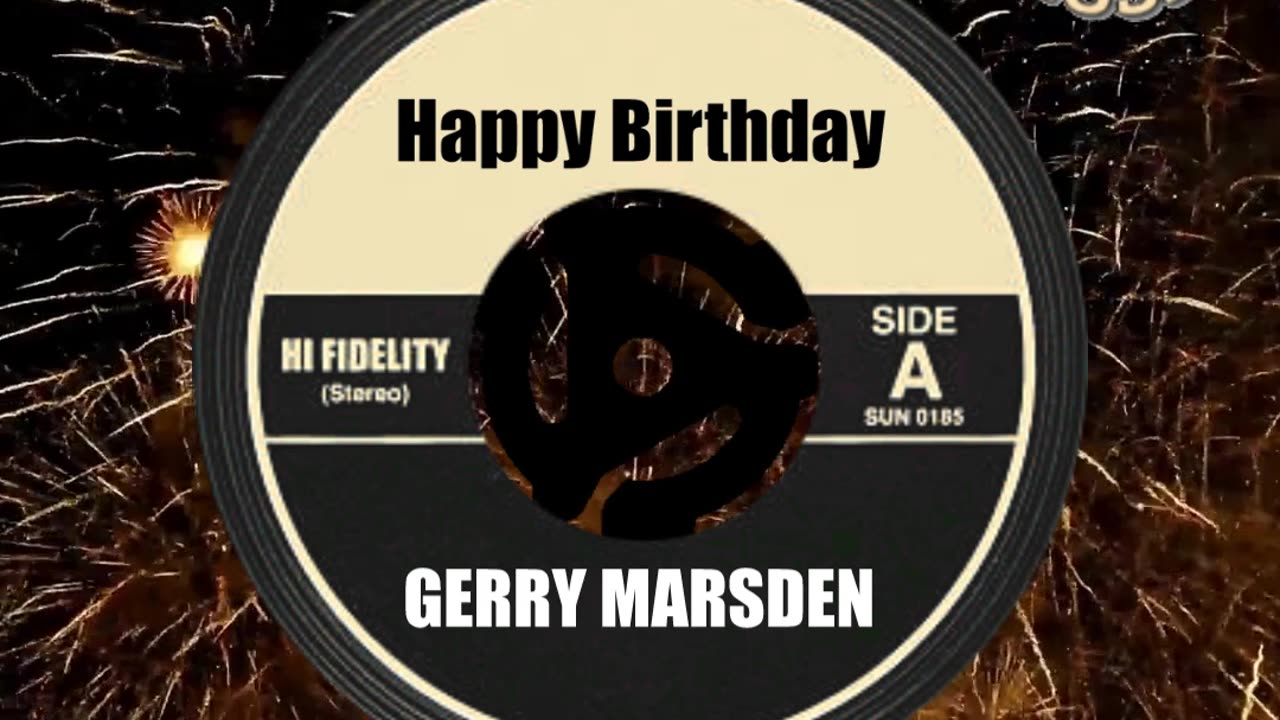 HAPPY BIRTHDAY GERRY MARSDEN